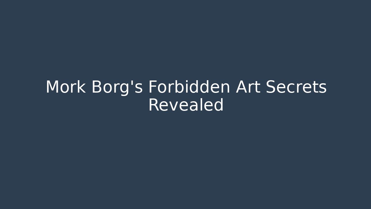 Mork Borg's Forbidden Art Secrets Revealed - Andrea Zevedo