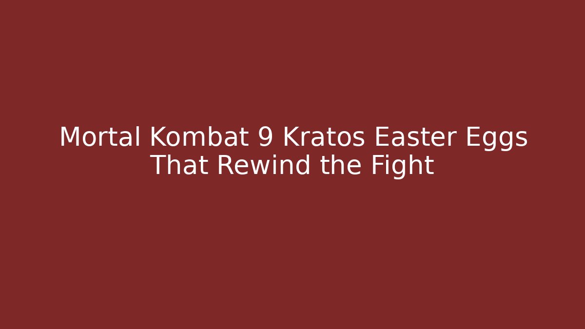 Mortal Kombat 9 Kratos Easter Eggs That Rewind the Fight