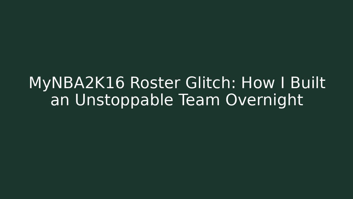 MyNBA2K16 Roster Glitch: How I Built an Unstoppable Team Overnight - Andrea Zevedo