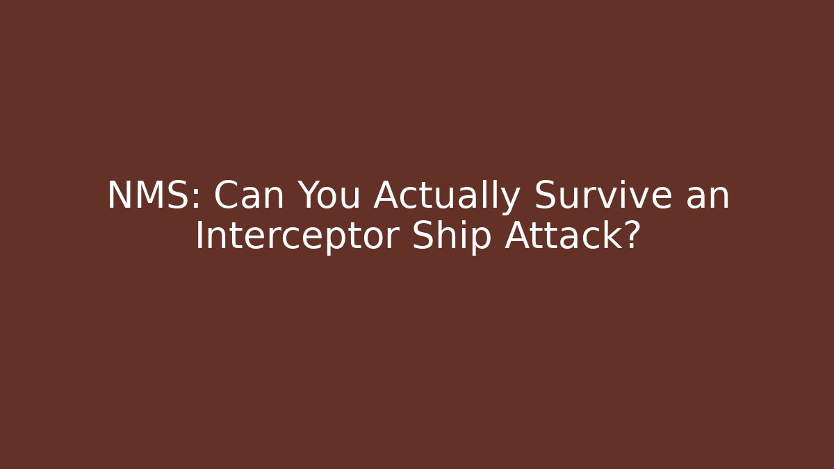 NMS: Can You Actually Survive an Interceptor Ship Attack?