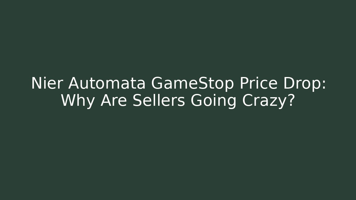Nier Automata GameStop Price Drop: Why Are Sellers Going Crazy?