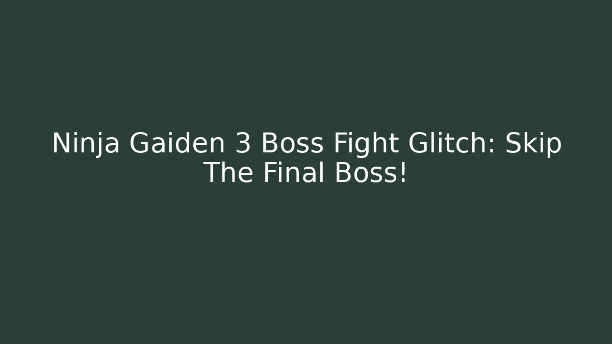 Ninja Gaiden 3 Boss Fight Glitch: Skip The Final Boss!