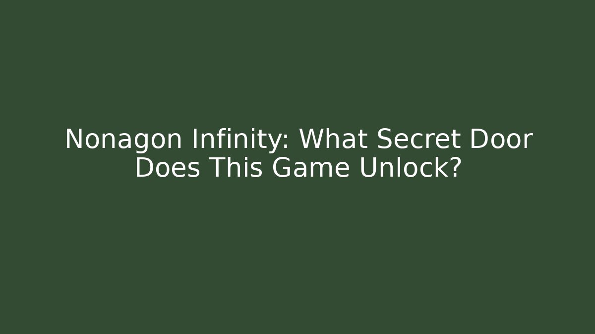 Nonagon Infinity: What Secret Door Does This Game Unlock? - Andrea Zevedo
