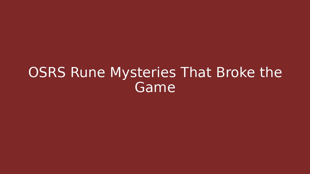 OSRS Rune Mysteries That Broke the Game