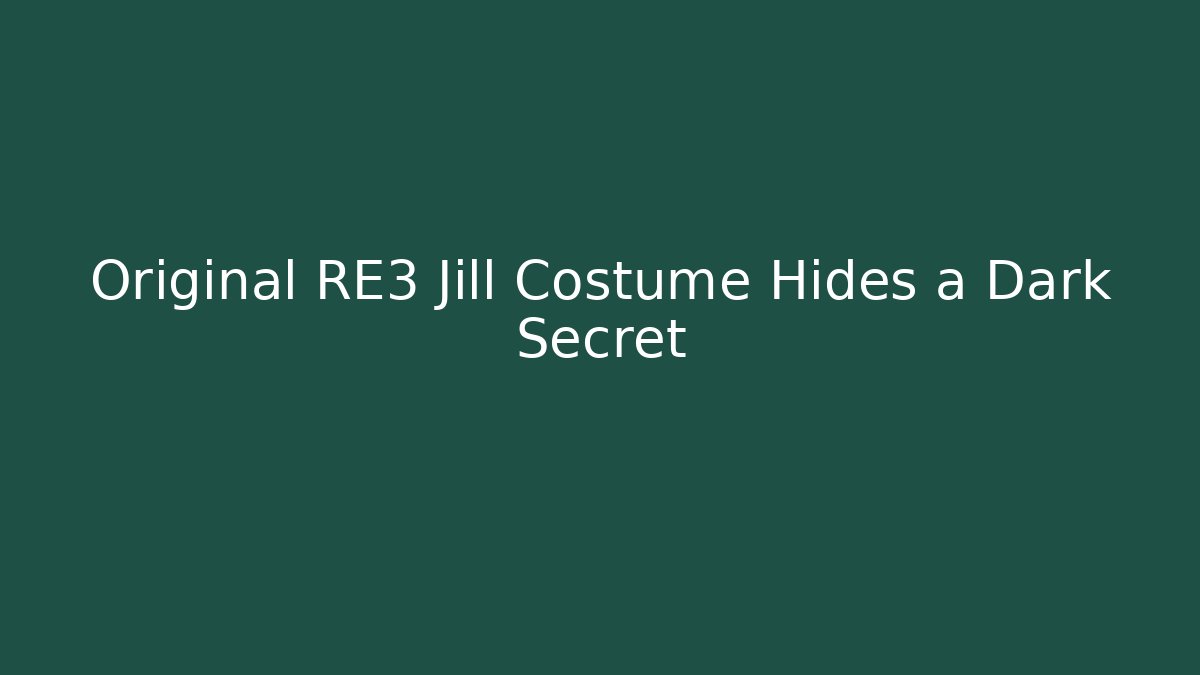 Original RE3 Jill Costume Hides a Dark Secret - Andrea Zevedo