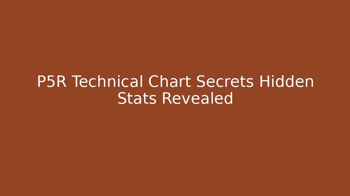 P5R Technical Chart Secrets Hidden Stats Revealed