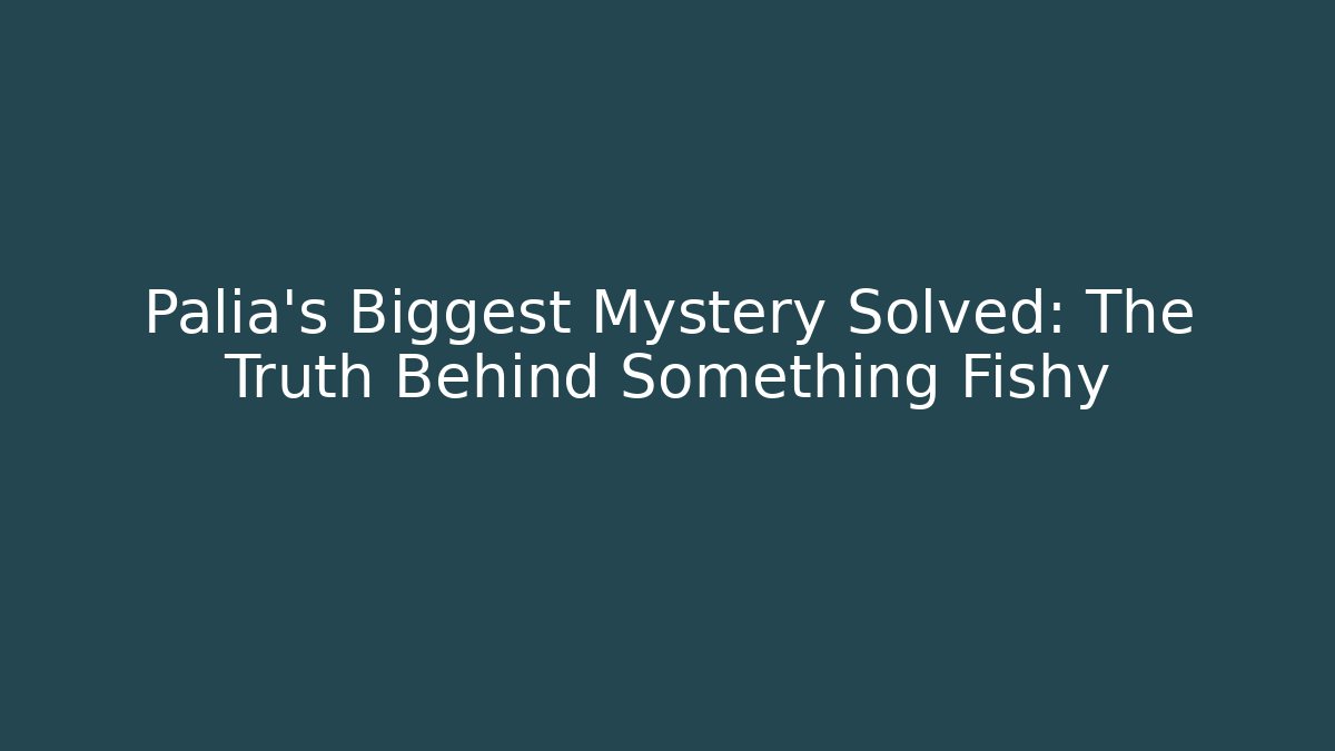 Palia's Biggest Mystery Solved: The Truth Behind Something Fishy