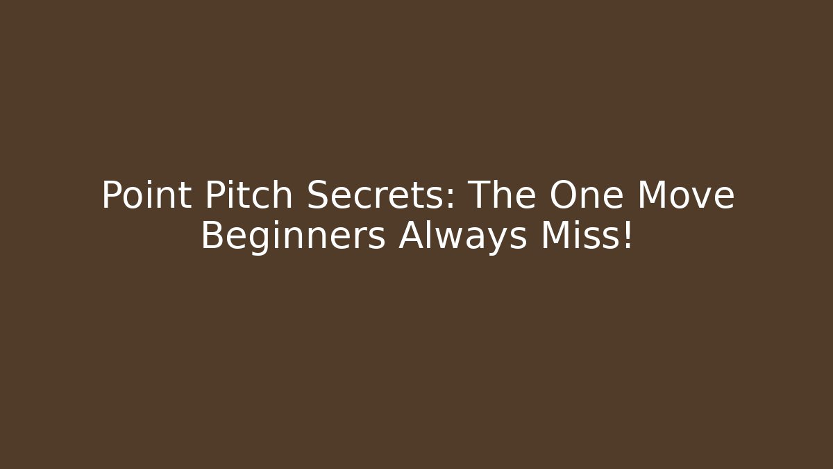 Point Pitch Secrets: The One Move Beginners Always Miss! - Andrea Zevedo
