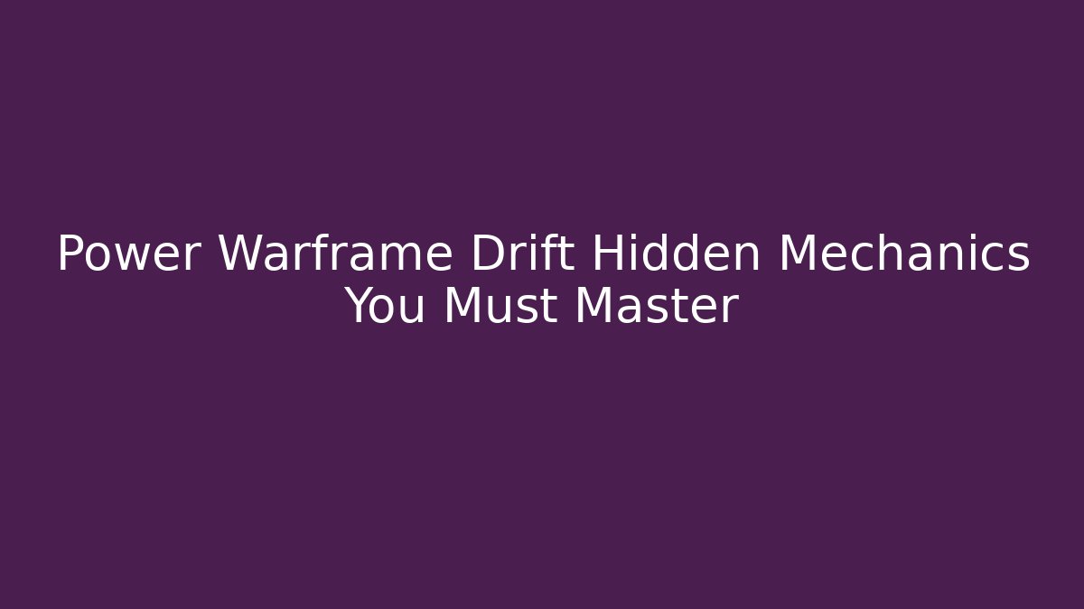 Power Warframe Drift Hidden Mechanics You Must Master