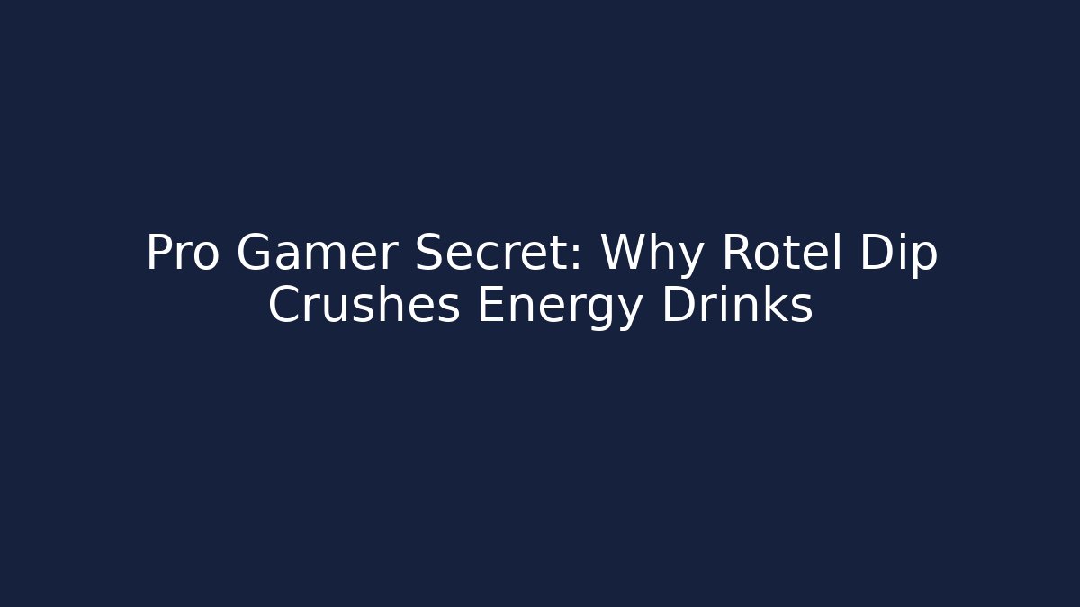 Pro Gamer Secret: Why Rotel Dip Crushes Energy Drinks