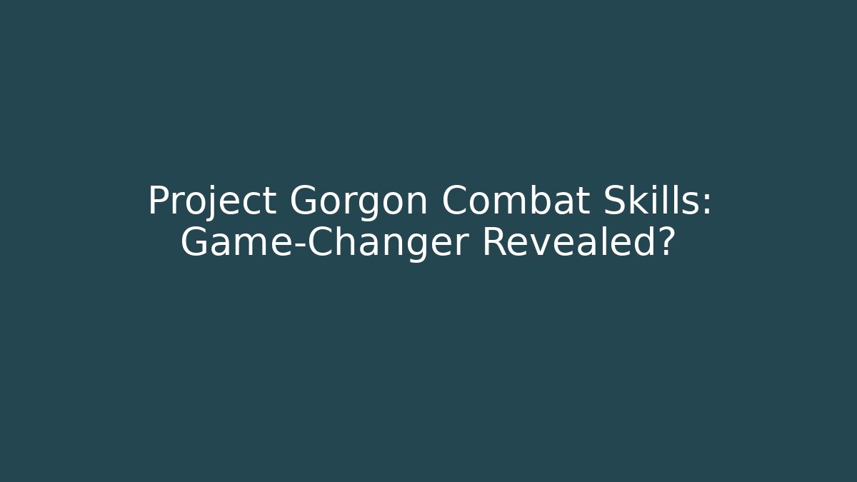 Project Gorgon Combat Skills: Game-Changer Revealed?