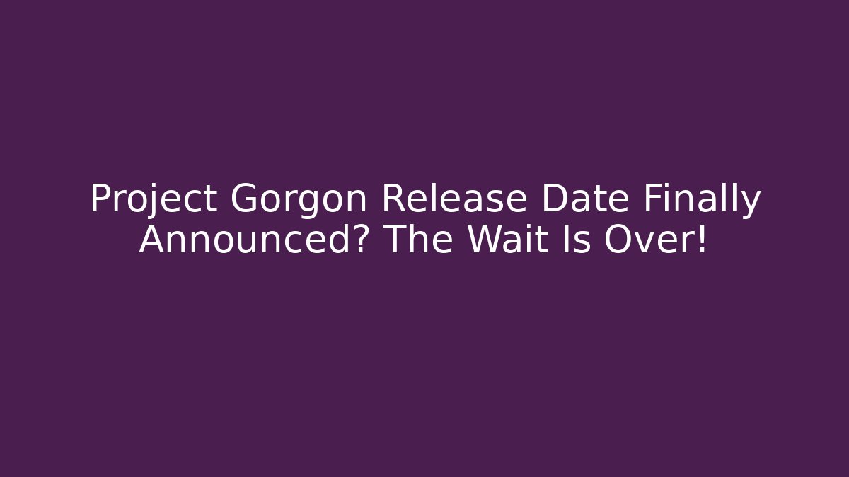 Project Gorgon Release Date Finally Announced? The Wait Is Over!