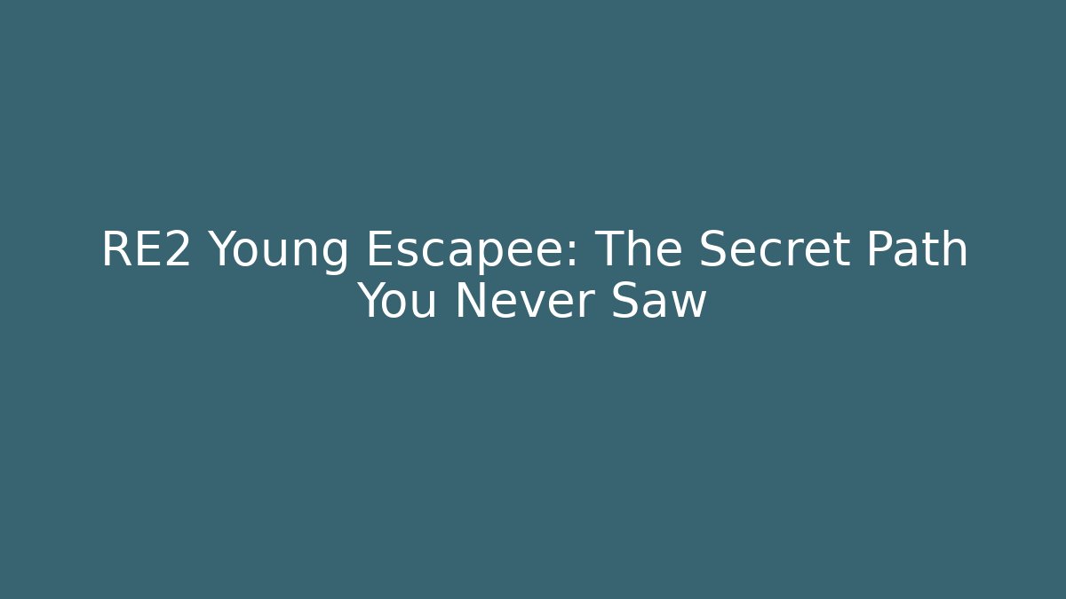 RE2 Young Escapee: The Secret Path You Never Saw