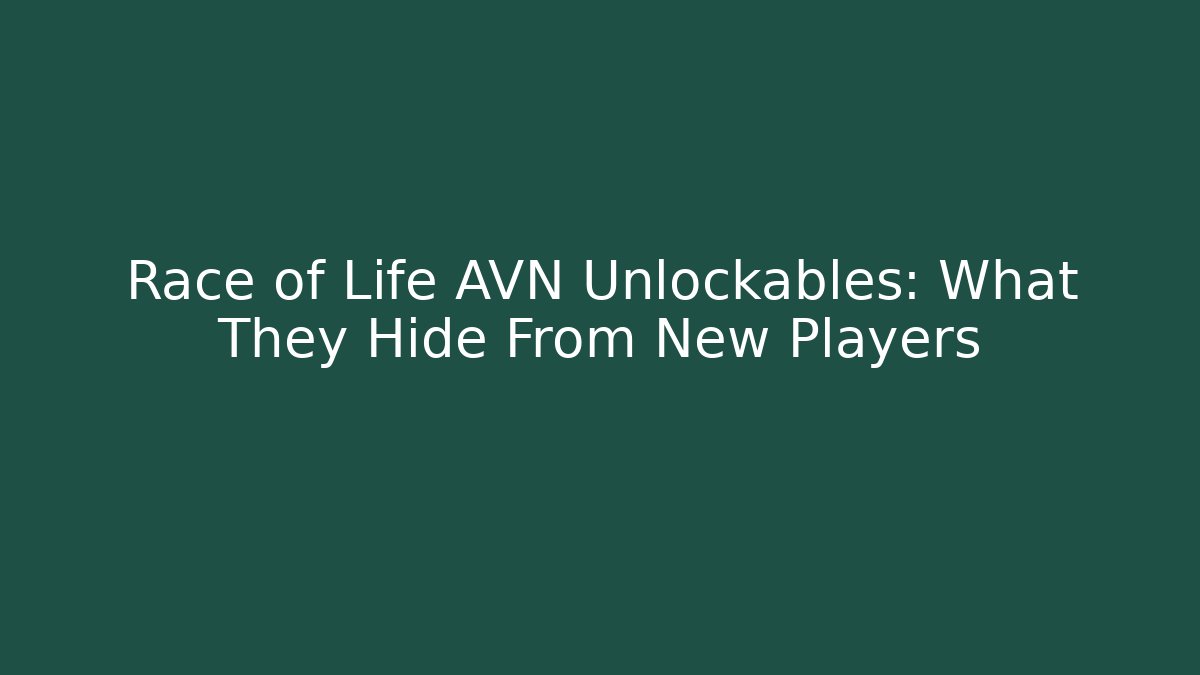 Race of Life AVN Unlockables: What They Hide From New Players