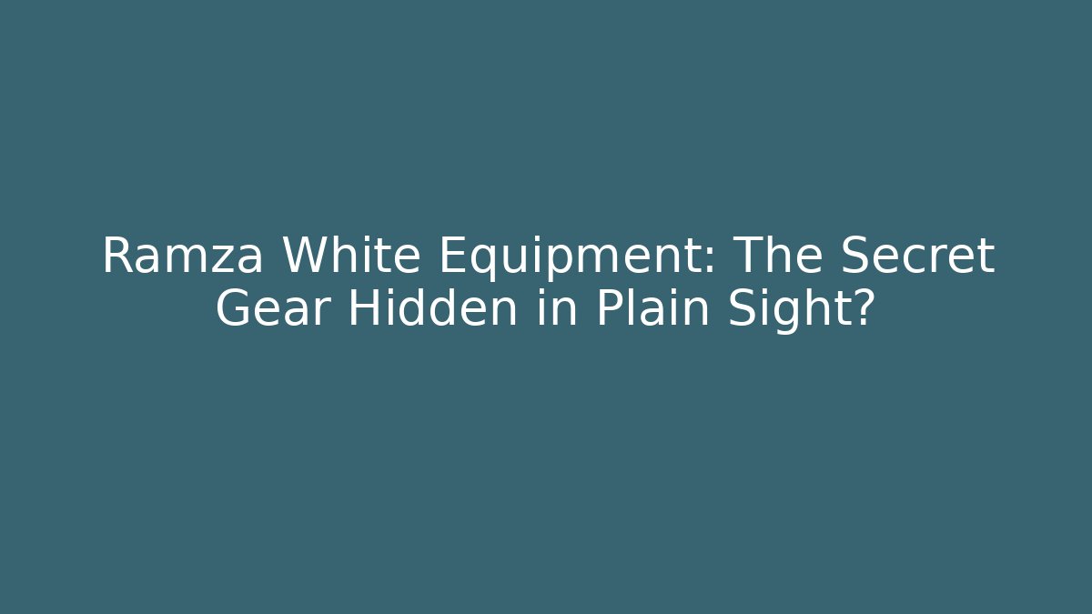Ramza White Equipment: The Secret Gear Hidden in Plain Sight?