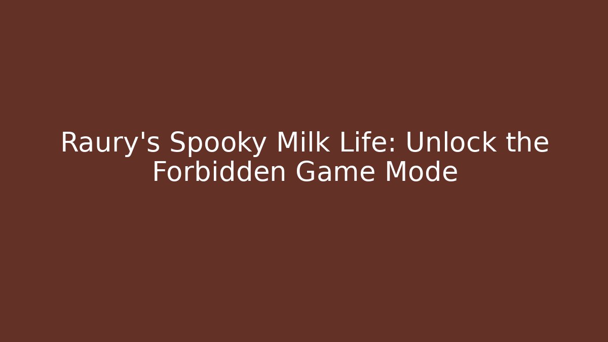 Raury’s Spooky Milk Life: Unlock the Forbidden Game Mode