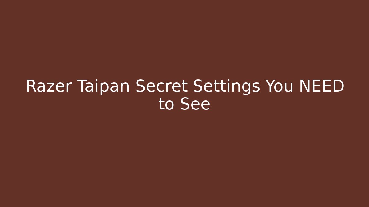 Razer Taipan Secret Settings You NEED to See