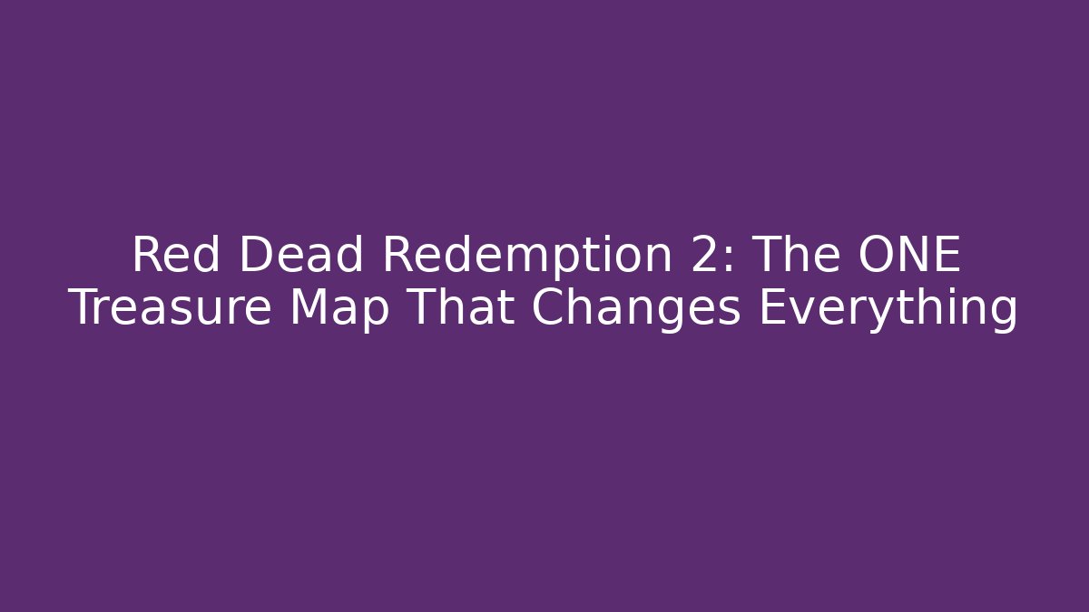 Red Dead Redemption 2: The ONE Treasure Map That Changes Everything - Andrea Zevedo