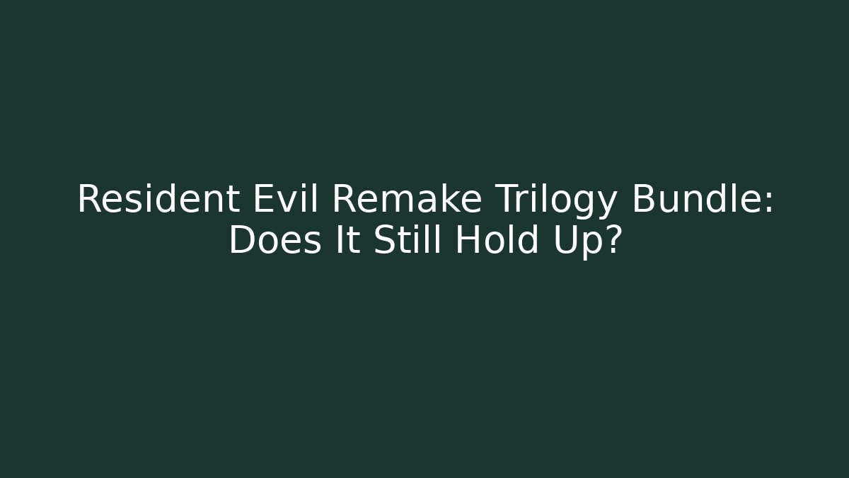 Resident Evil Remake Trilogy Bundle: Does It Still Hold Up? - Andrea Zevedo
