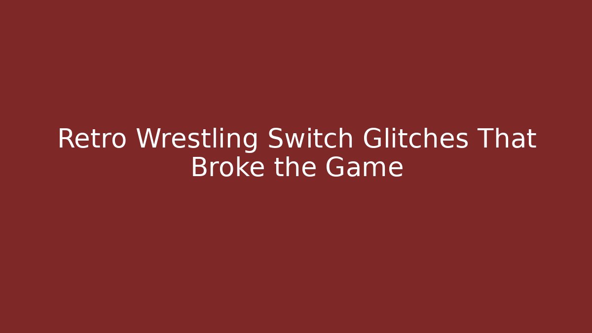 Retro Wrestling Switch Glitches That Broke the Game