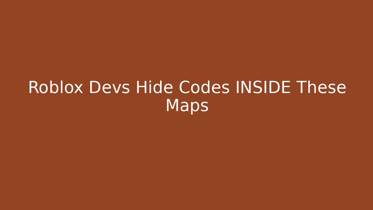Roblox Devs Hide Codes INSIDE These Maps - Andrea Zevedo