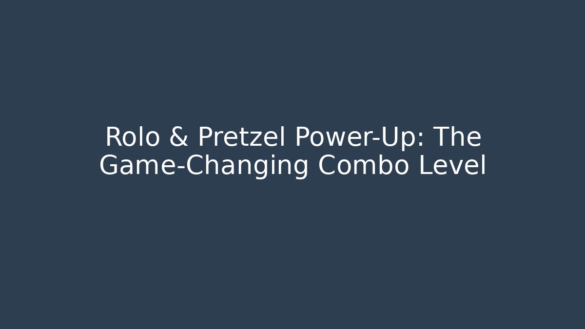 Rolo & Pretzel Power-Up: The Game-Changing Combo Level