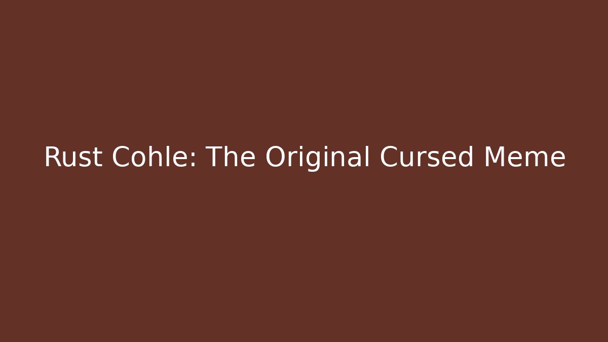 Rust Cohle: The Original Cursed Meme
