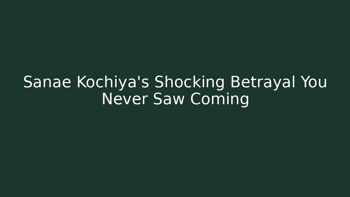 Sanae Kochiya's Shocking Betrayal You Never Saw Coming