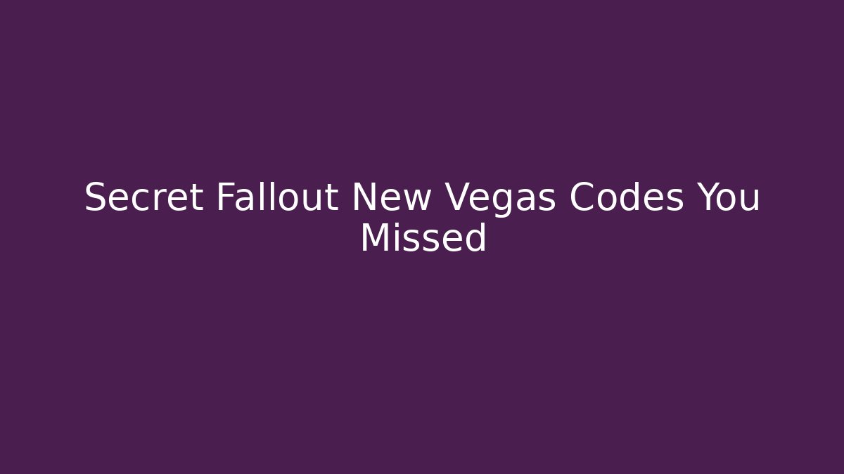 Secret Fallout New Vegas Codes You Missed - Andrea Zevedo