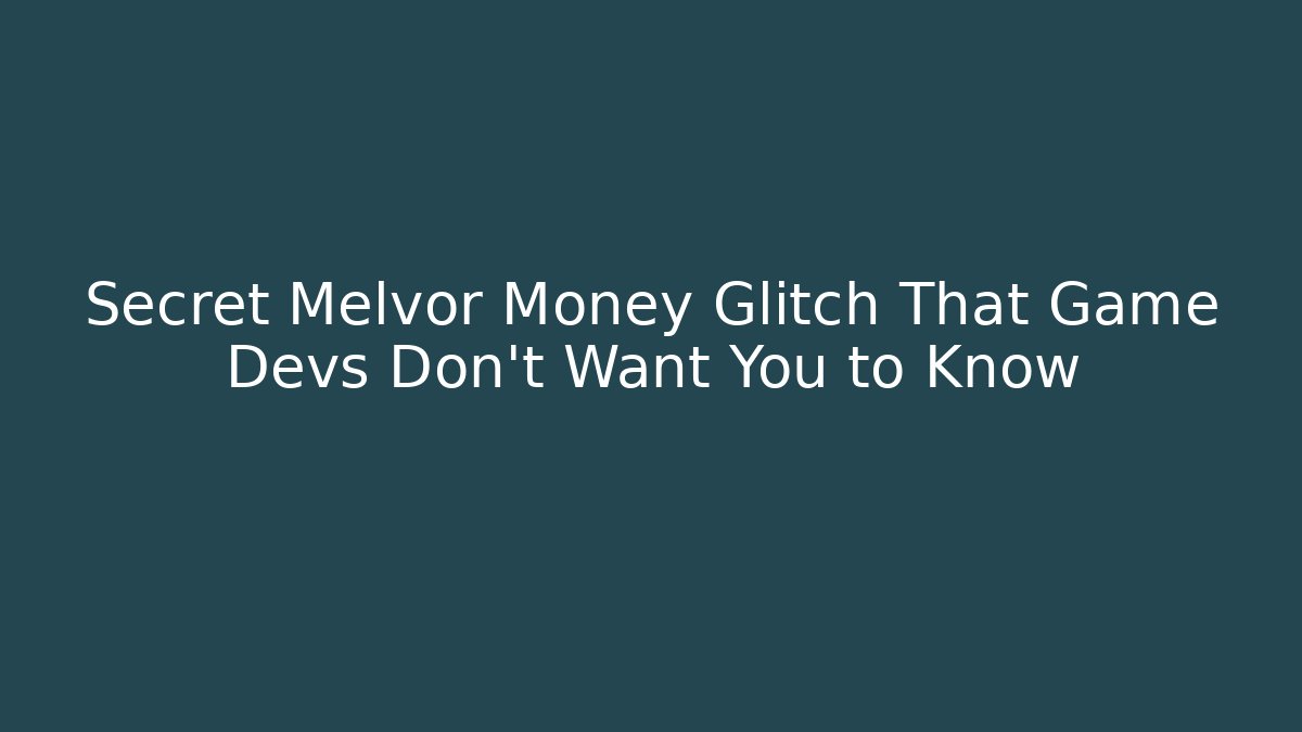 Secret Melvor Money Glitch That Game Devs Don't Want You to Know