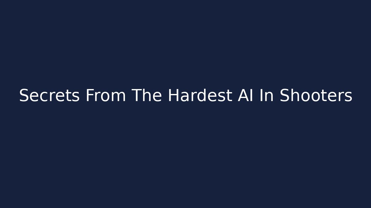 Secrets From The Hardest AI In Shooters