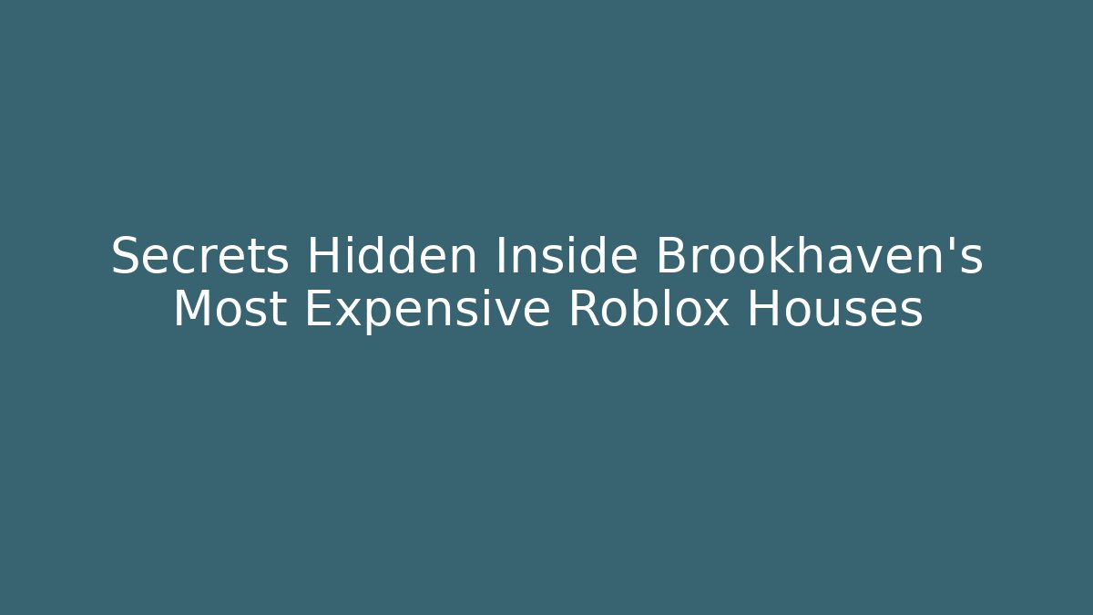Secrets Hidden Inside Brookhaven's Most Expensive Roblox Houses