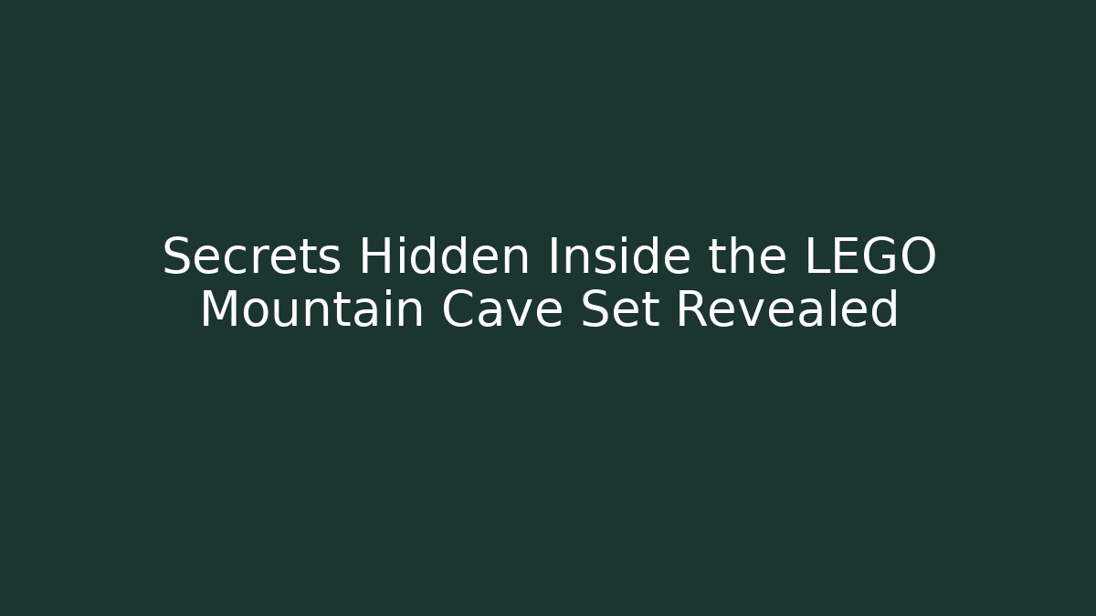 Secrets Hidden Inside the LEGO Mountain Cave Set Revealed