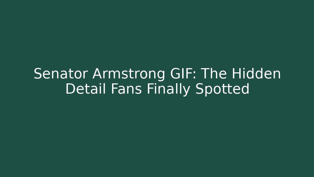 Senator Armstrong GIF: The Hidden Detail Fans Finally Spotted