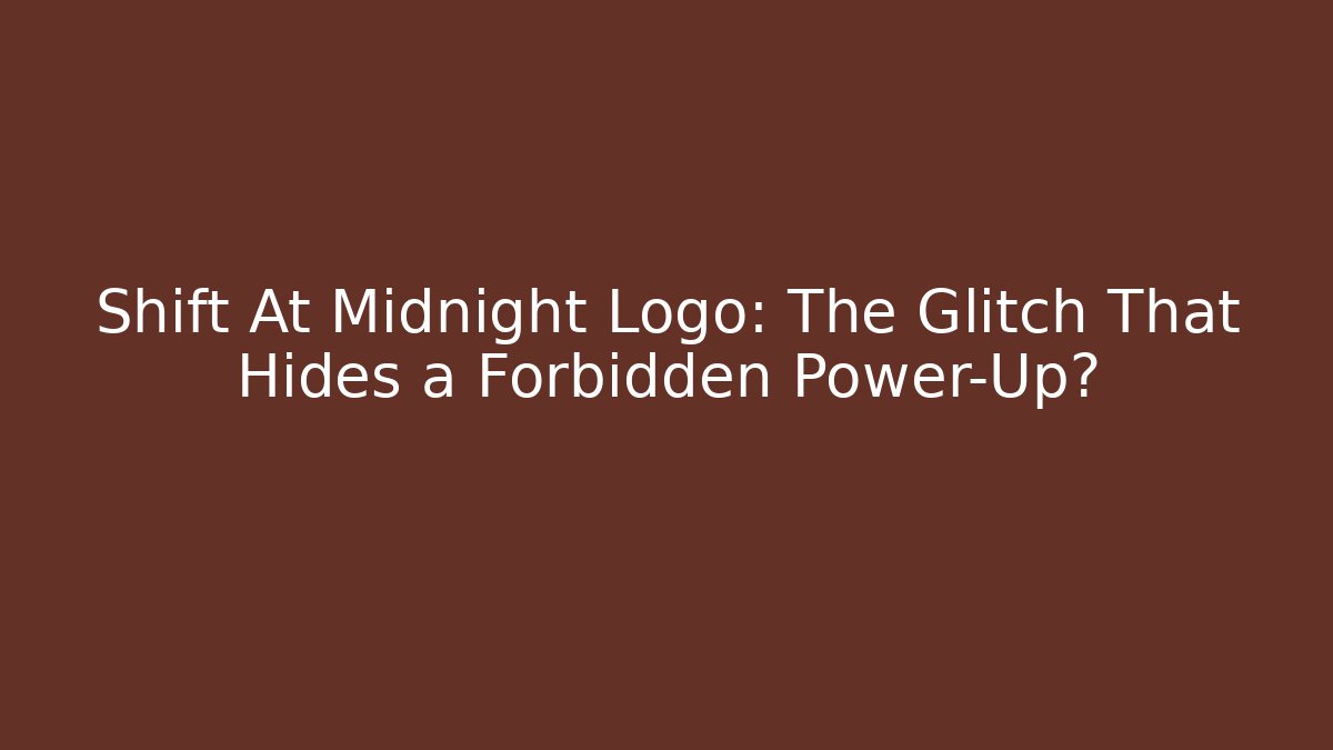 Shift At Midnight Logo: The Glitch That Hides a Forbidden Power-Up?