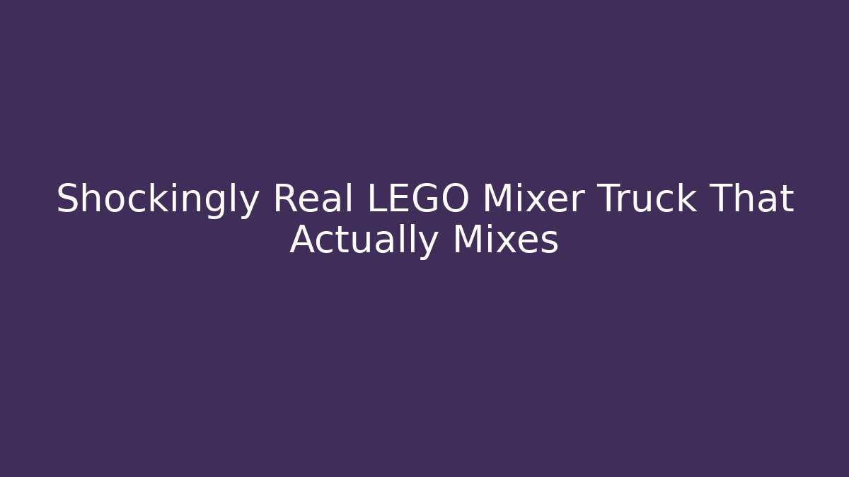 Shockingly Real LEGO Mixer Truck That Actually Mixes