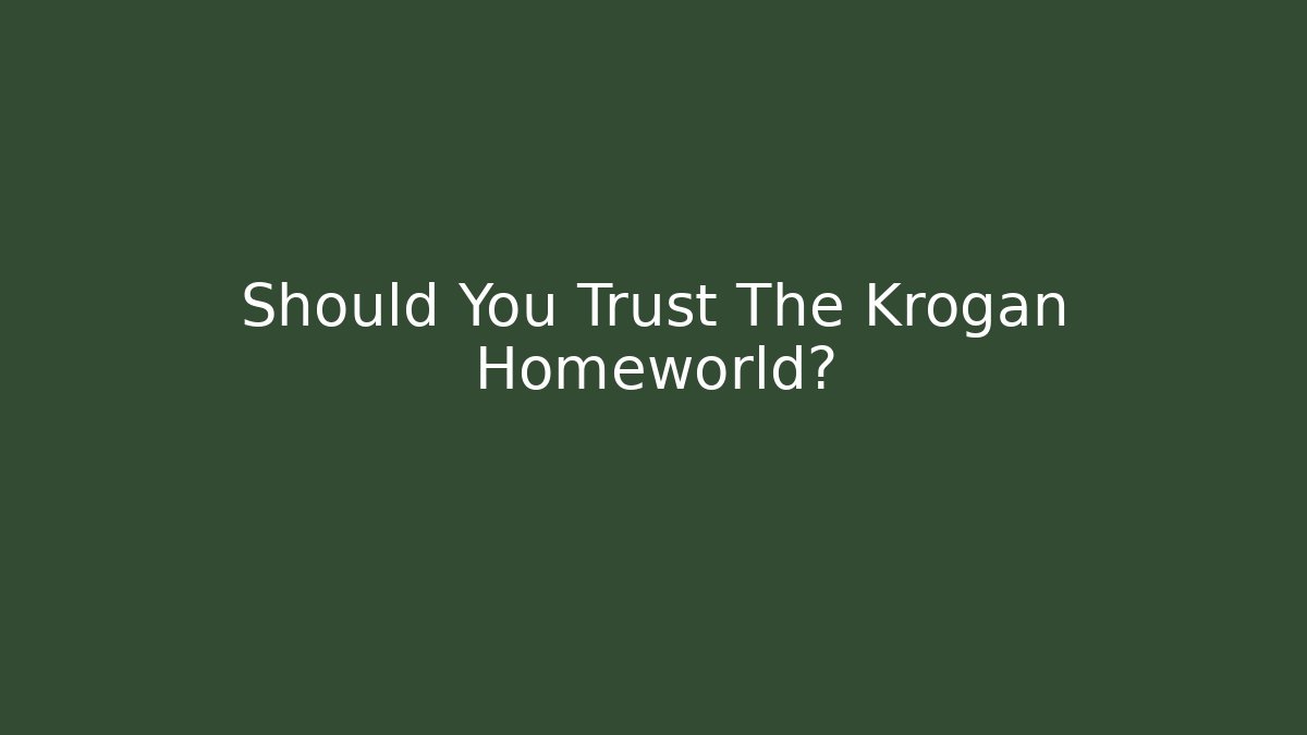 Should You Trust The Krogan Homeworld?