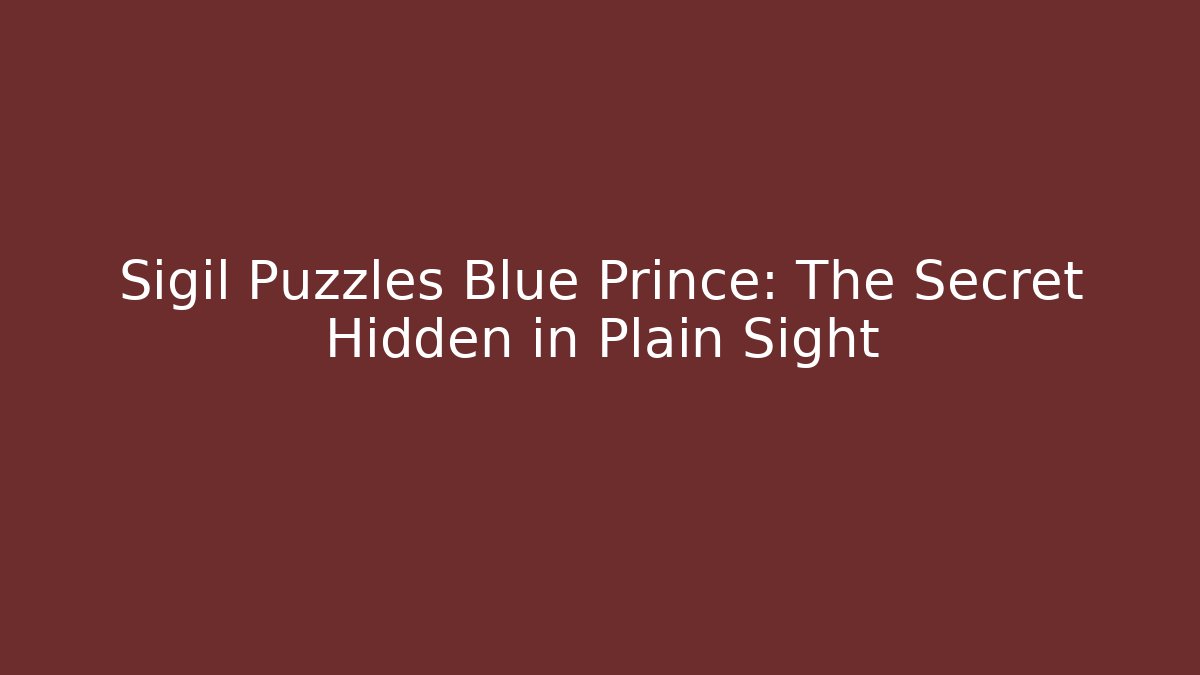 Sigil Puzzles Blue Prince: The Secret Hidden in Plain Sight