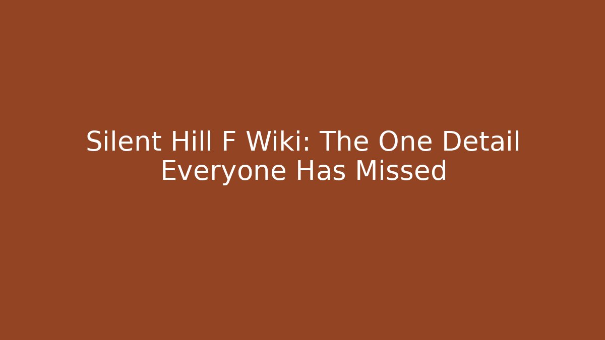 Silent Hill F Wiki: The One Detail Everyone Has Missed