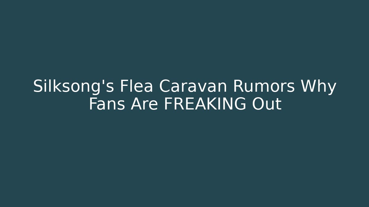 Silksong's Flea Caravan Rumors Why Fans Are FREAKING Out