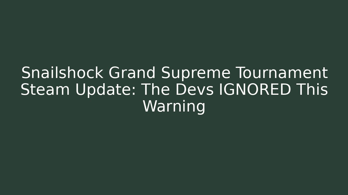 Snailshock Grand Supreme Tournament Steam Update: The Devs IGNORED This Warning