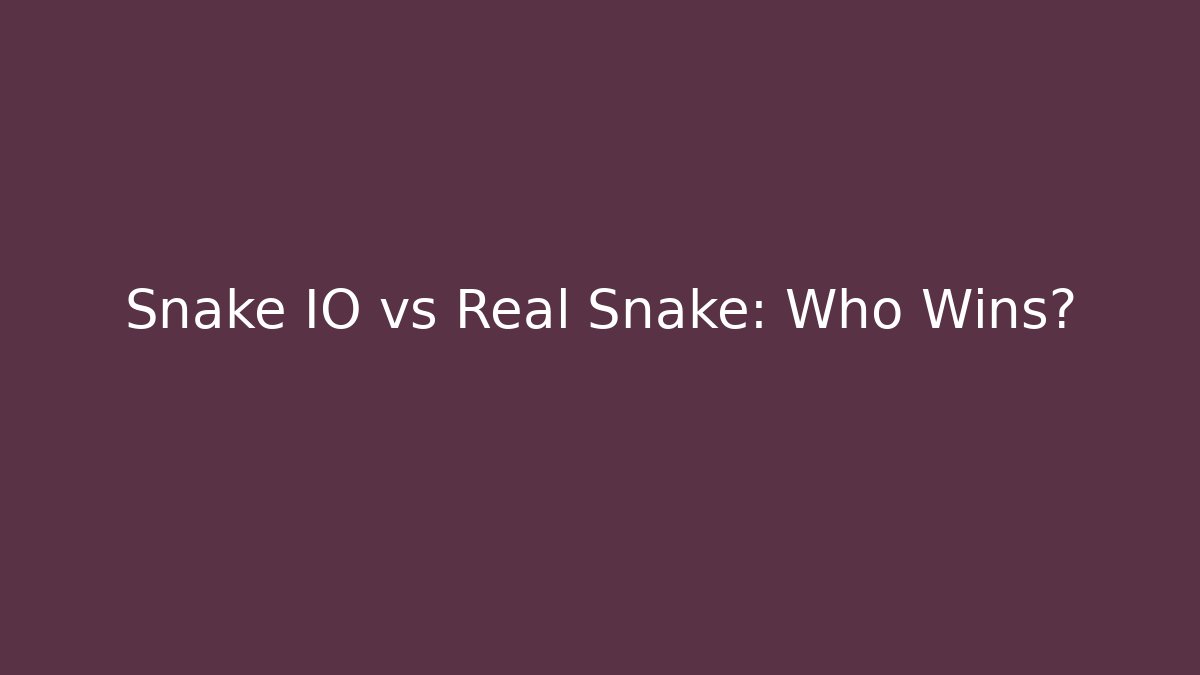 Snake IO vs Real Snake: Who Wins?