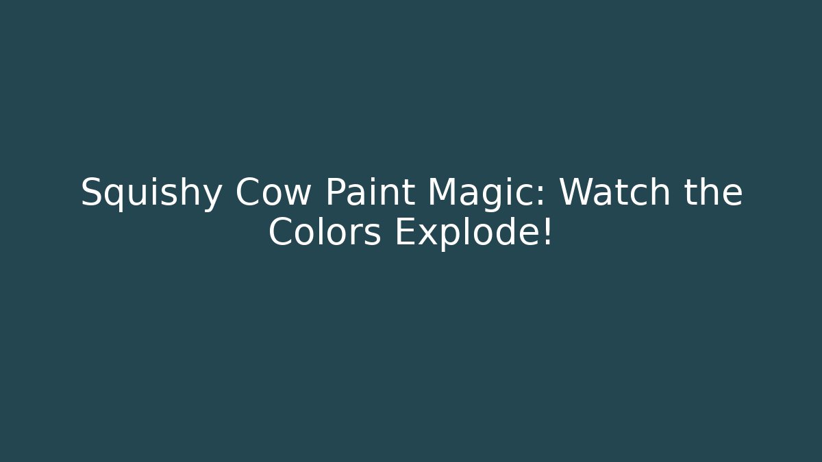 Squishy Cow Paint Magic: Watch the Colors Explode!
