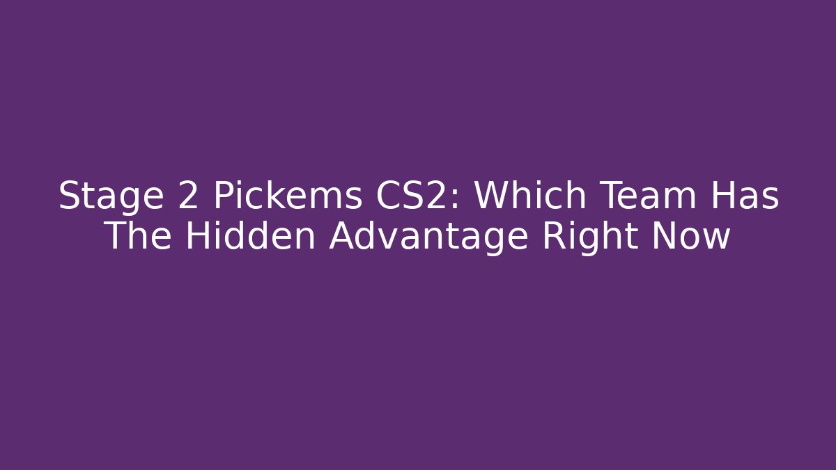 stage 2 pickems cs2