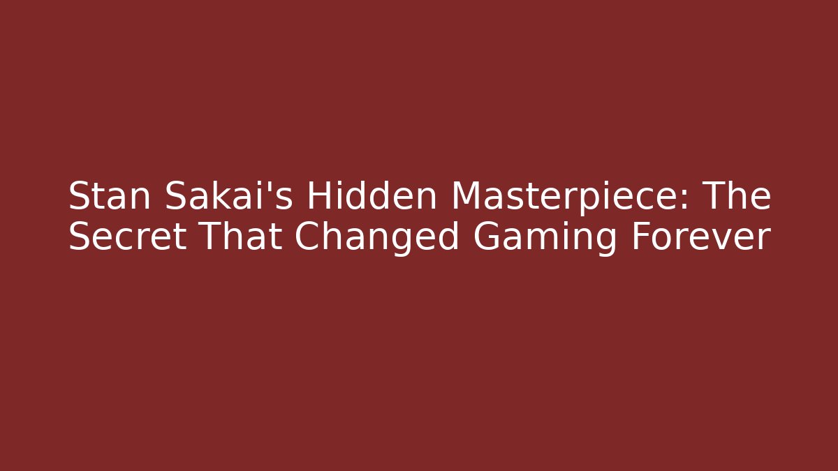 Stan Sakai’s Hidden Masterpiece: The Secret That Changed Gaming Forever