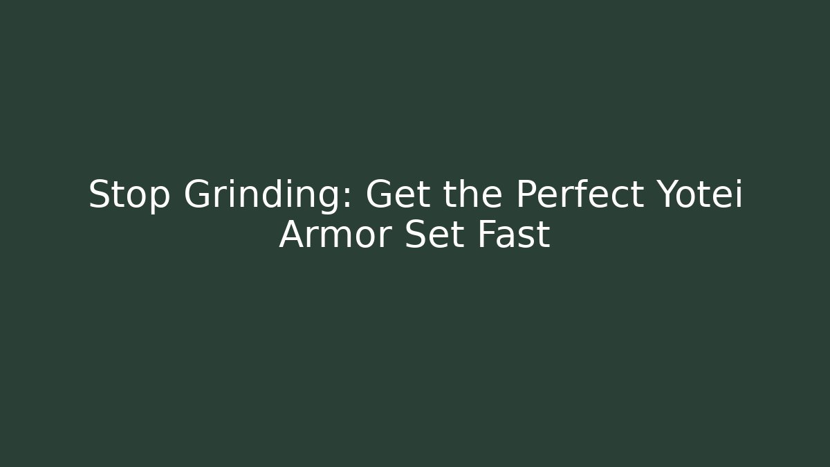 Stop Grinding: Get the Perfect Yotei Armor Set Fast