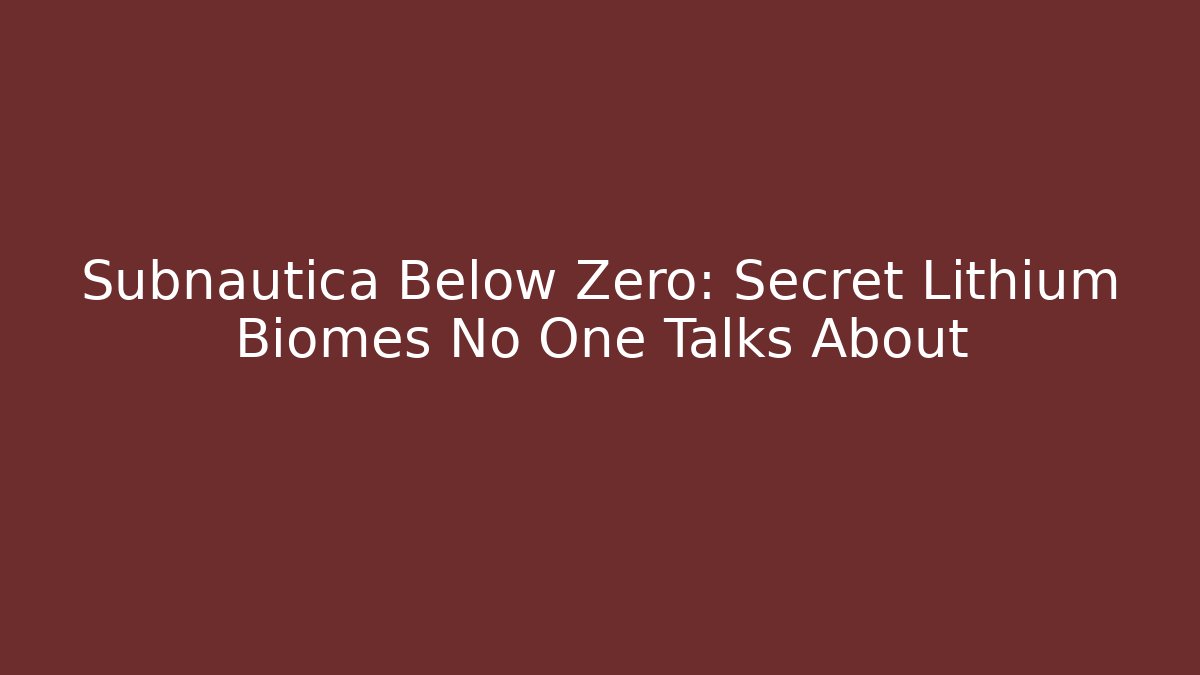 Subnautica Below Zero: Secret Lithium Biomes No One Talks About - Andrea Zevedo