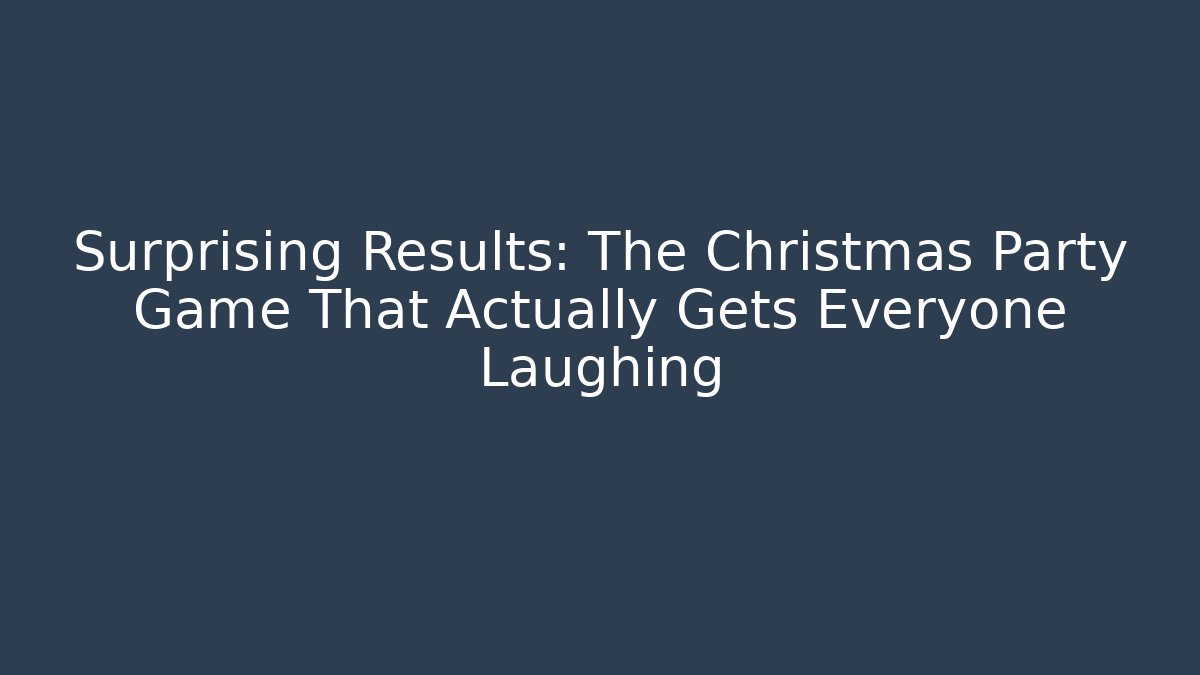 Surprising Results: The Christmas Party Game That Actually Gets Everyone Laughing - Andrea Zevedo