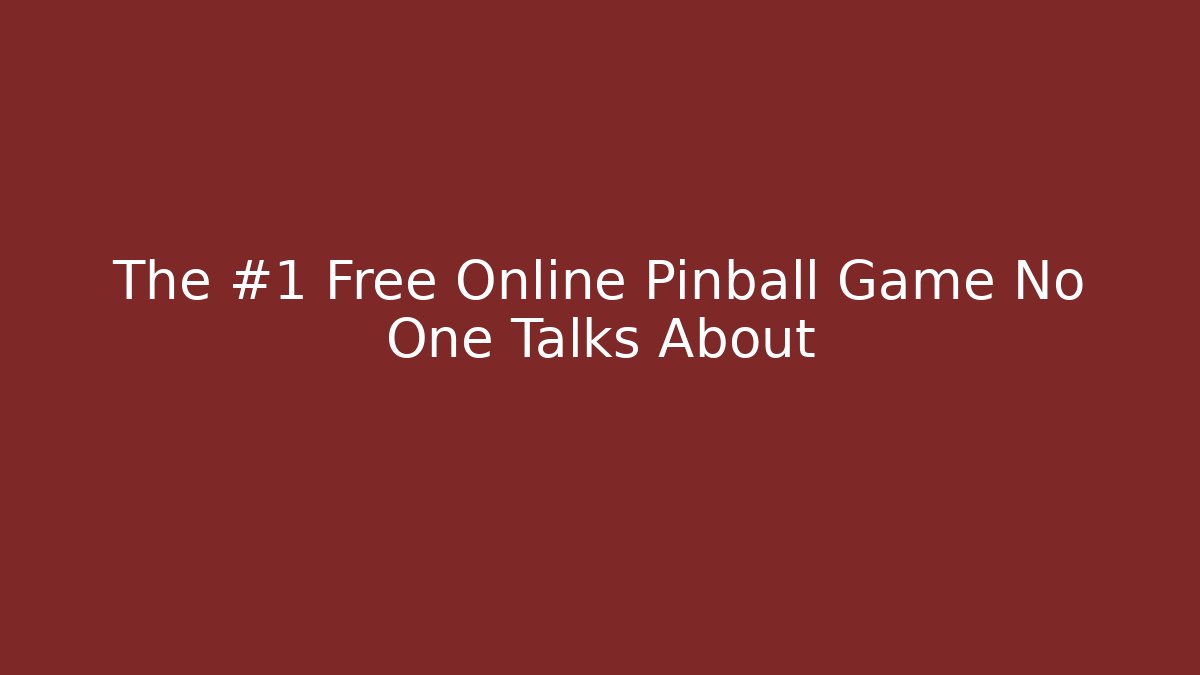 The #1 Free Online Pinball Game No One Talks About