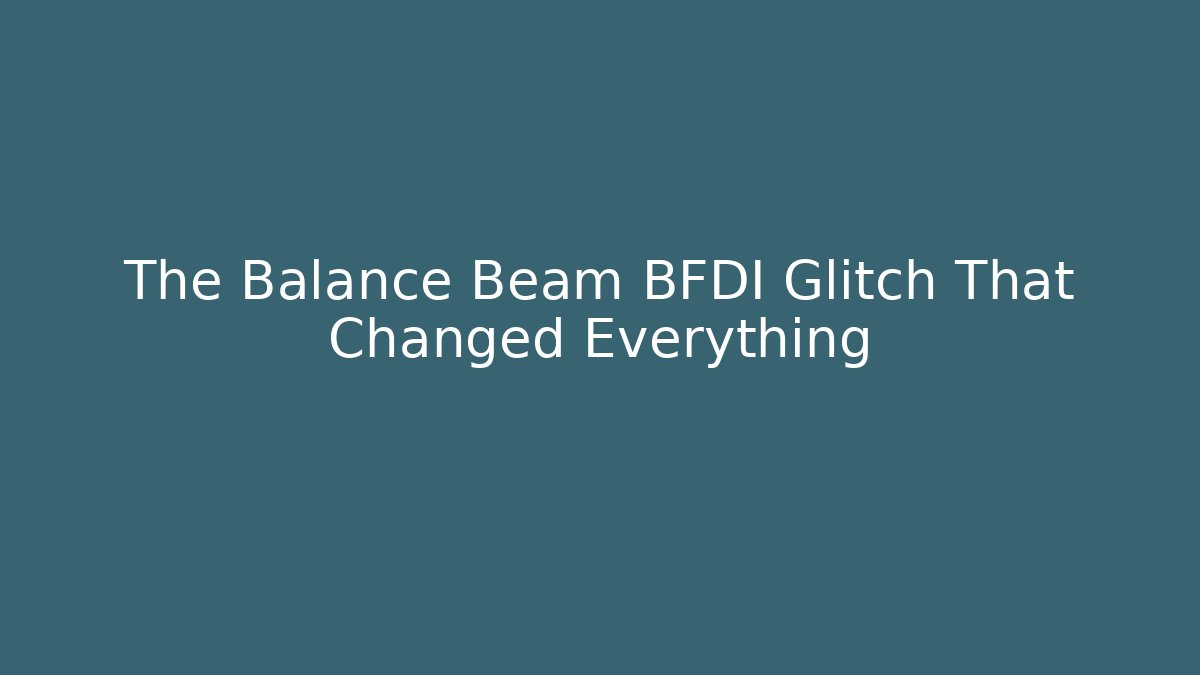 The Balance Beam BFDI Glitch That Changed Everything